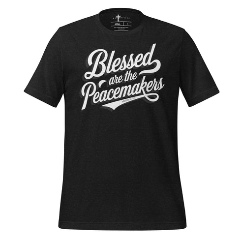 Blessed are the Peacemakers Christian Bible Verse T-Shirt